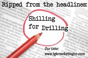 2013-04-01 Ripped from the Headlines-ShillingforDrilling_edited-1