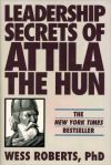Leadership Secrets of Attila the Hun Cover